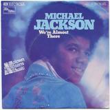 1975-MICHAEL JACKSON-WE'RE ALMOST THERE-德国版7寸单曲唱片