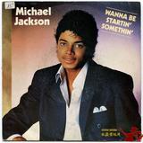 1983-MICHAEL JACKSON-WANNA BE STARTIN' SOMETHIN'-法国版7寸单曲唱片1